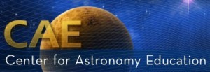 Center for Astronomy Education Center for Astronomy Education